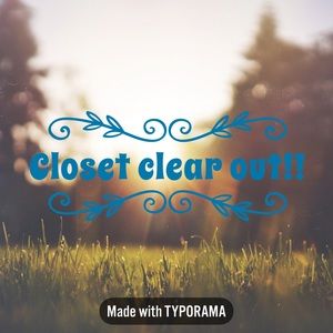 Whole closet clear out